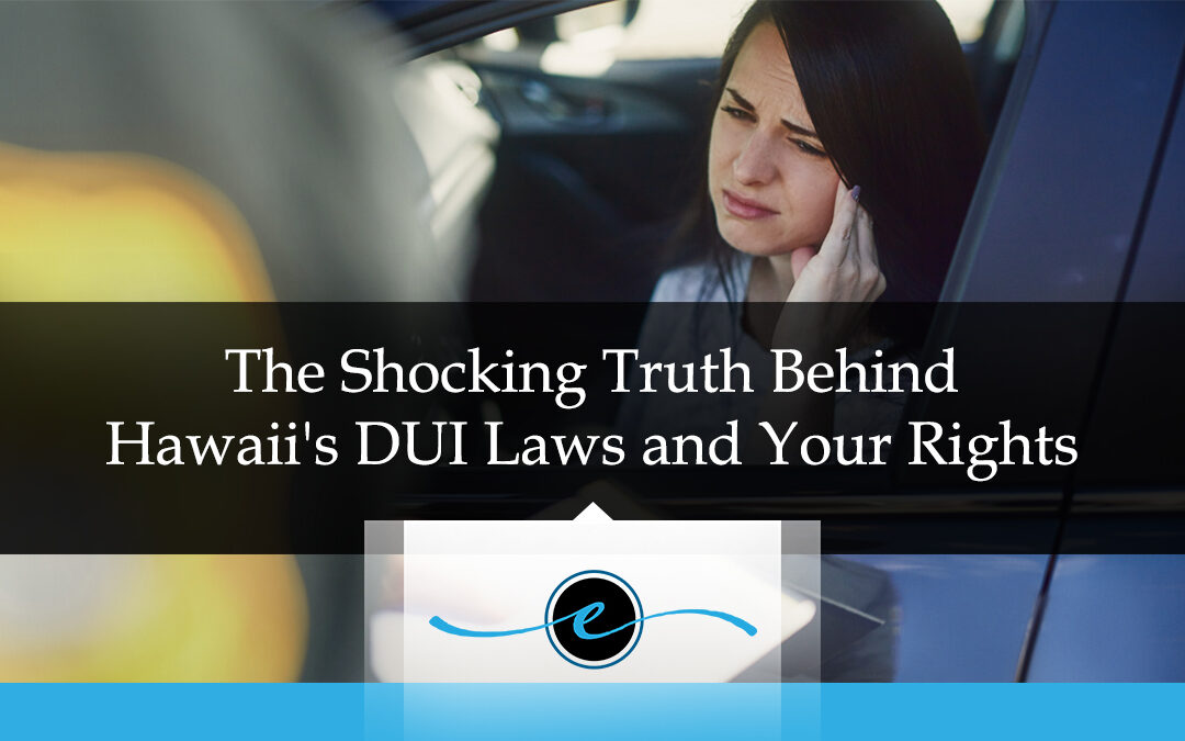 The Shocking Truth Behind Hawaii’s DUI Laws and Your Rights